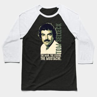 Tom Selleck The Man The Legend The Mustache Baseball T-Shirt